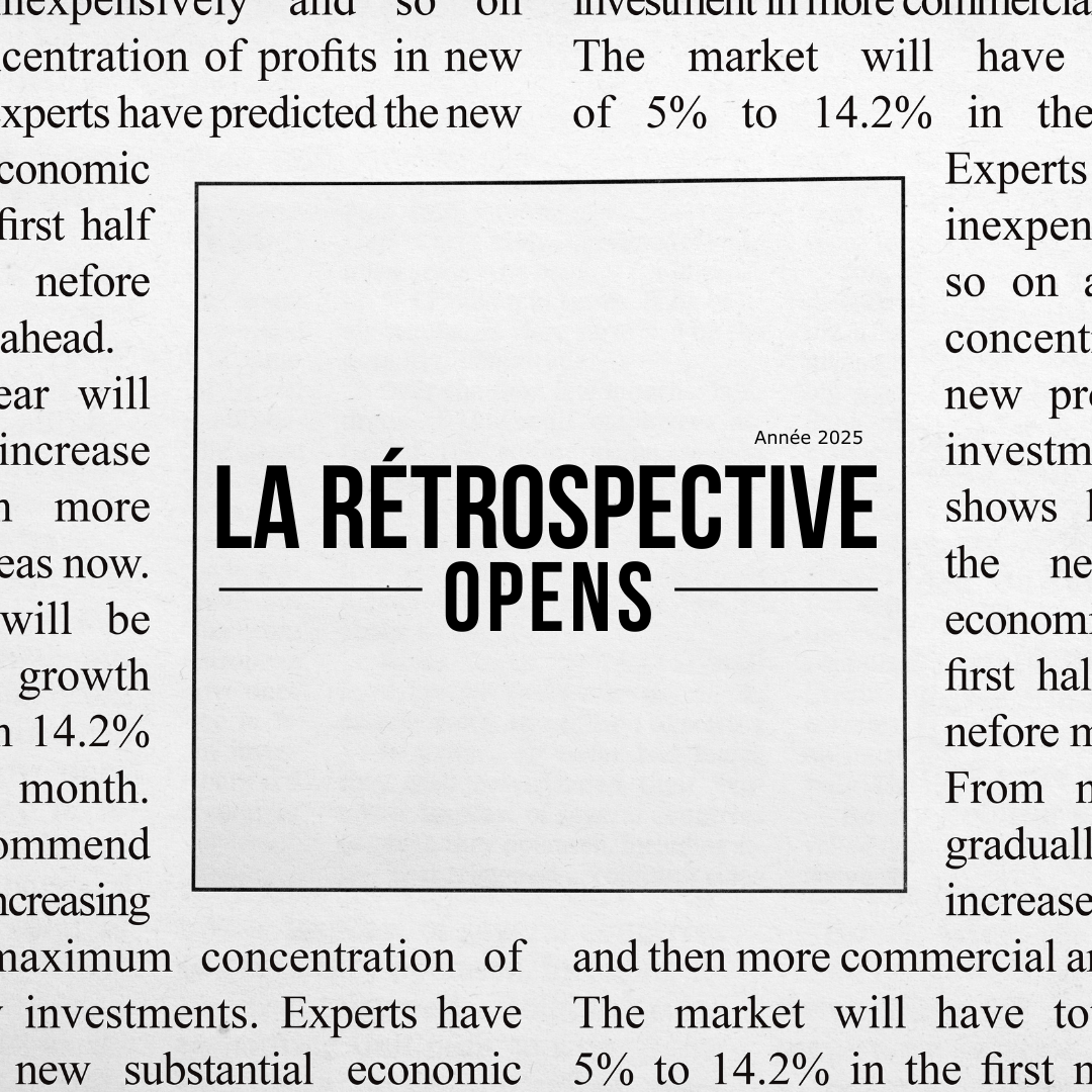 La rétrospective 2025 d&rsquo;Opens